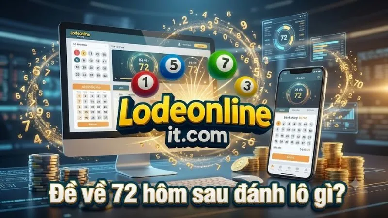 Banner thiết kế chuyên nghiệp về thống kê lô đề khi đề về 72 với các dãy số gợi ý và biểu đồ phân tích dữ liệu.